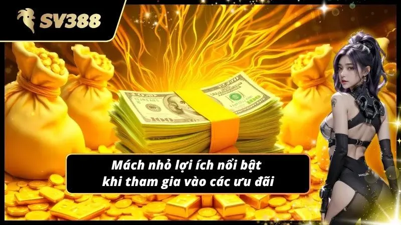 Tham gia ưu đãi tại hệ thống để tăng vốn cược